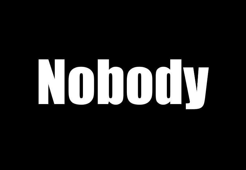 Nobody